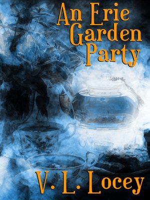 cover image of An Erie Garden Party